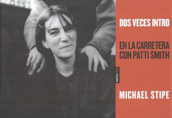 DOS VECES INTRO EN LA CARRETERA CON PATTI SMITH | MICHAEL  STIPE