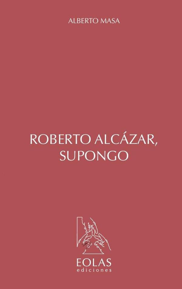 Roberto Alcázar, supongo | ALBERTO MASA