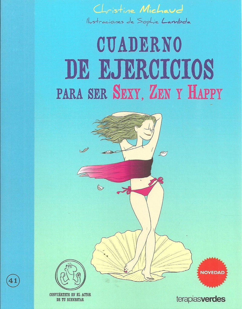 CUADERNO DE EJERCICIOS PARA SER SEXY, ZEN Y HAPPY | CHRISTINE MICHAUD