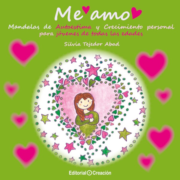 Me amo. Mandalas de Autoestima y Crecimiento personal para jóvenes de todas las edades | Silvia Tejedor Abad