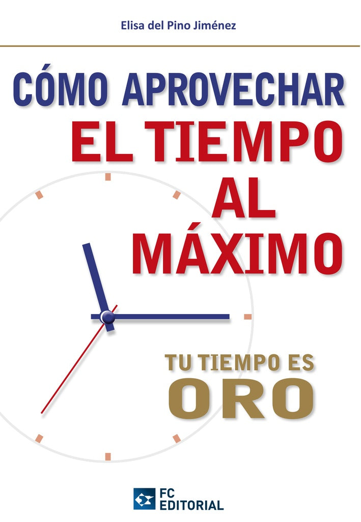 Cómo aprovechar el tiempo al máximo | Elisa Del Pino Jiménez