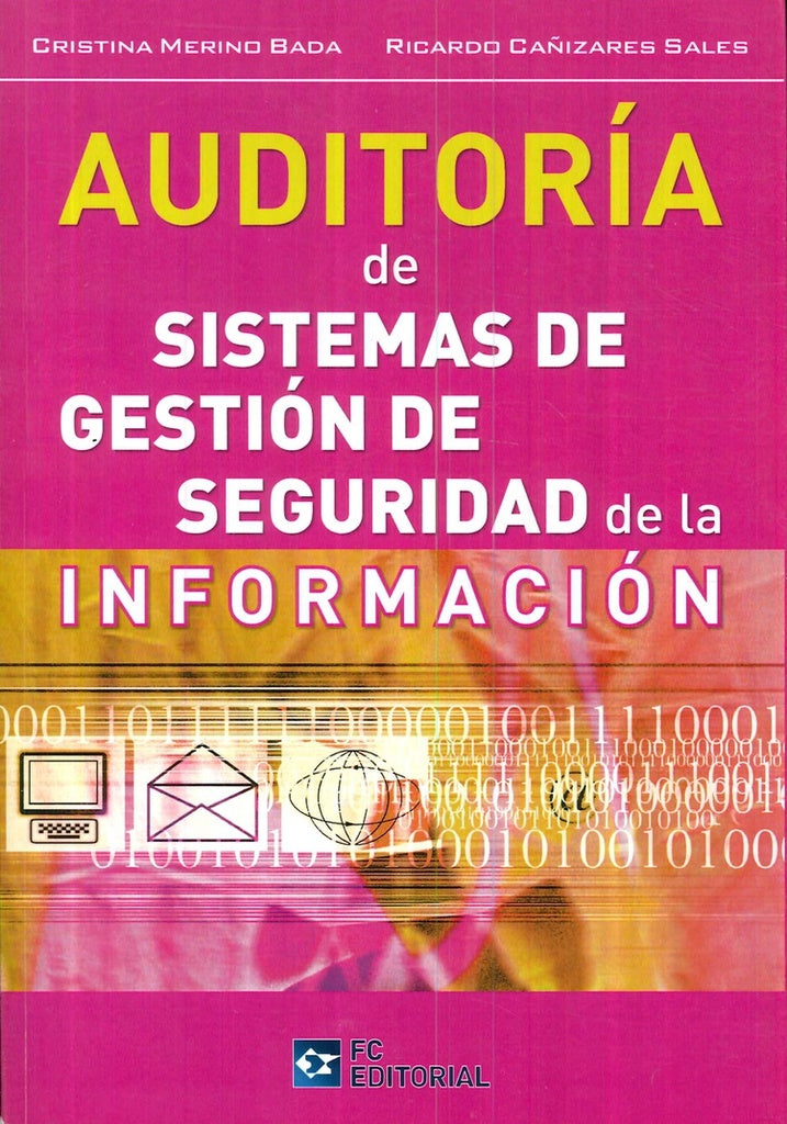 Auditoría de sistemas de gestión de seguridad de la información | Cañizares Sales, Merino Bada
