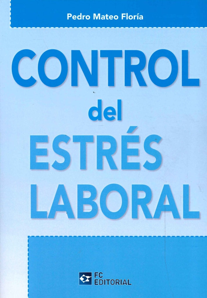 Control del estrés laboral | Pedro Mateo Floría