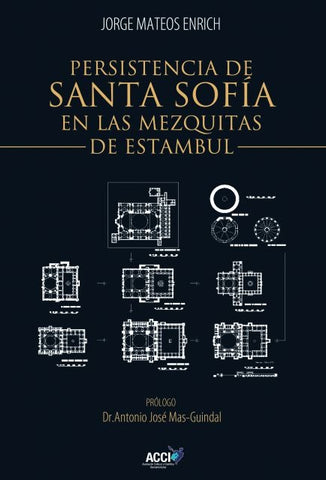Persistencia de Santa Sofía en las mezquitas otomanas de Estambul | Jorge Mateos Enrich