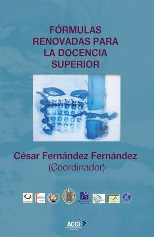 Fórmulas renovadas para la docencia superior | César Fernández Fernández