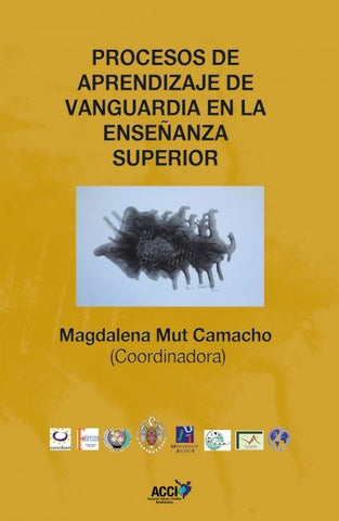 Procesos de aprendizaje de vanguardia en la enseñanza superior | Magdalena Mut Camacho