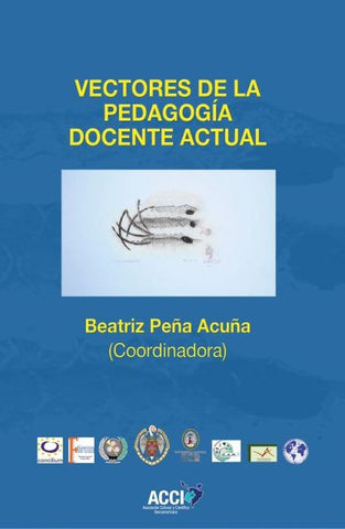 Vectores de la pedagogía docente actual | Beatriz Peña Acuña