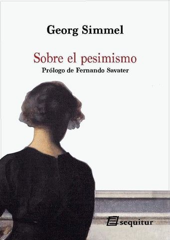 SOBRE EL PESIMISMO.. | Georg Simmel