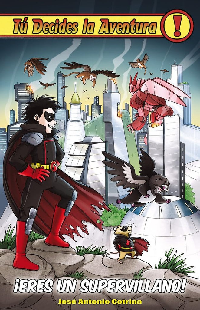 TU DECIDES LA AVENTURA Nº 26 ERES UN SUPERVILLANO..