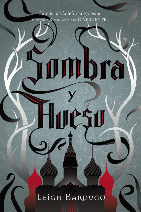 SOMBRA Y HUESO  | LEIGH  BARDUGO