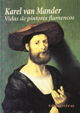 VIDAS DE PINTORES FLAMENCOS | KAREL VAN MANDER