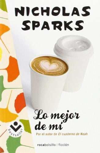 Lo mejor de mi | Nicholas Sparks