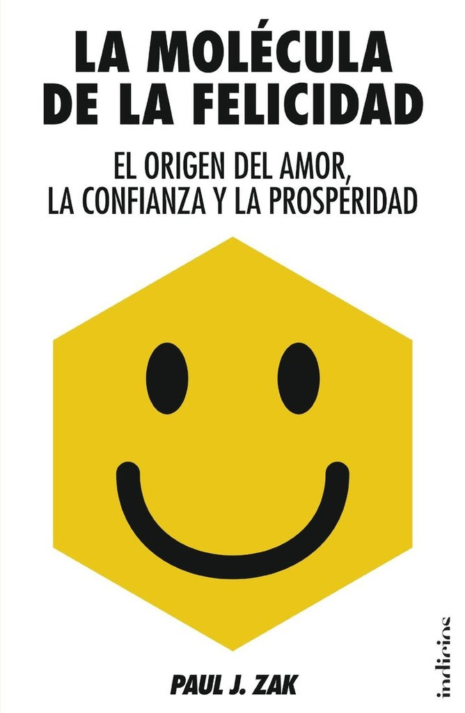 La molécula de la felicidad* | Paul J. Zak