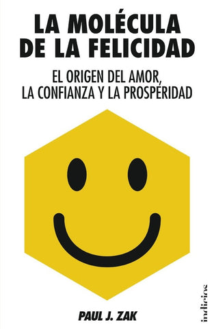 La molécula de la felicidad* | Paul J. Zak