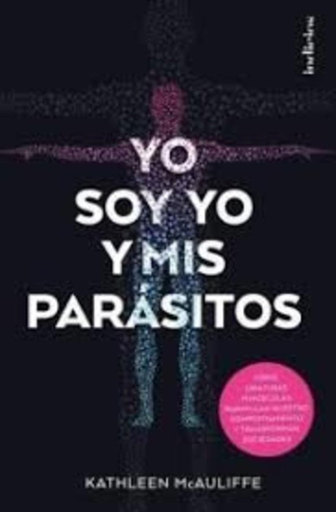 YO SOY YO Y MIS PARASITOS.. | KATHLEEN MCAULIFFE