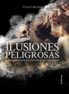 ILUSIONES PELIGROSAS. | VITALY MALKIN