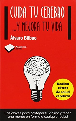 CUIDA TU CEREBRO.. | Alvaro Bilbao