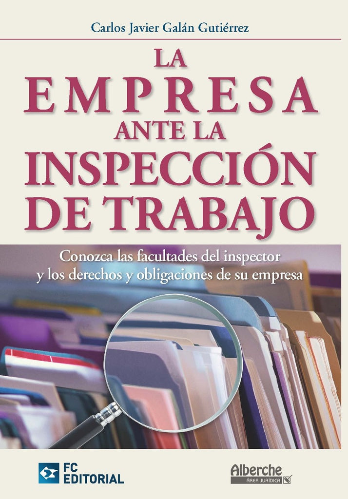 La empresa ante la Inspección de Trabajo | Carlos Javier Galán Gutiérrez