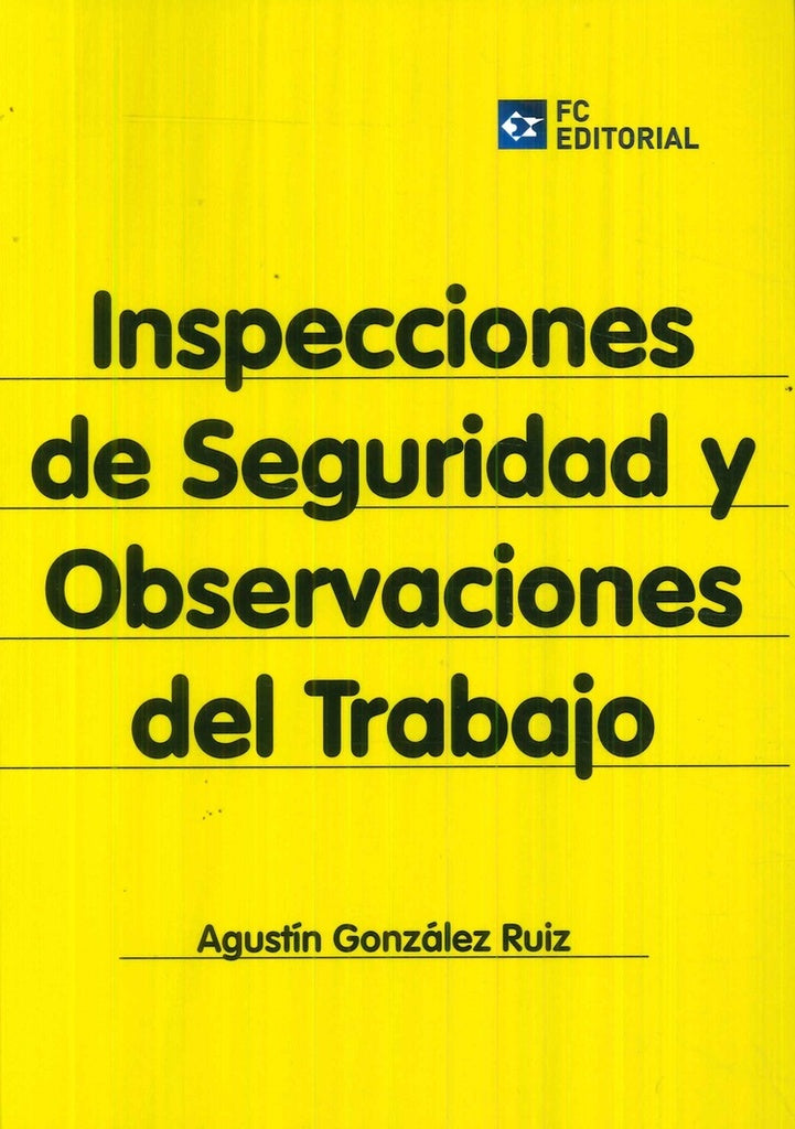 Inspecciones de seguridad y observaciones del trabajo | Agustín González Ruiz