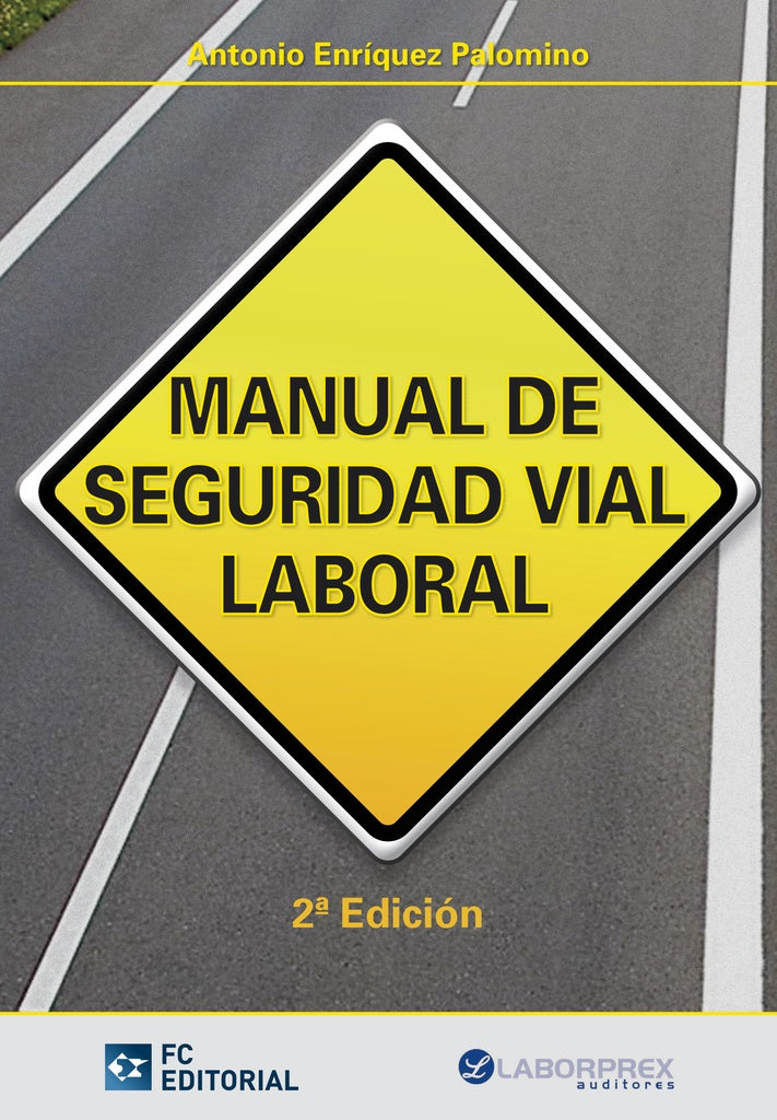 Manual de seguridad vial laboral | Antonio Enriquez Palomino