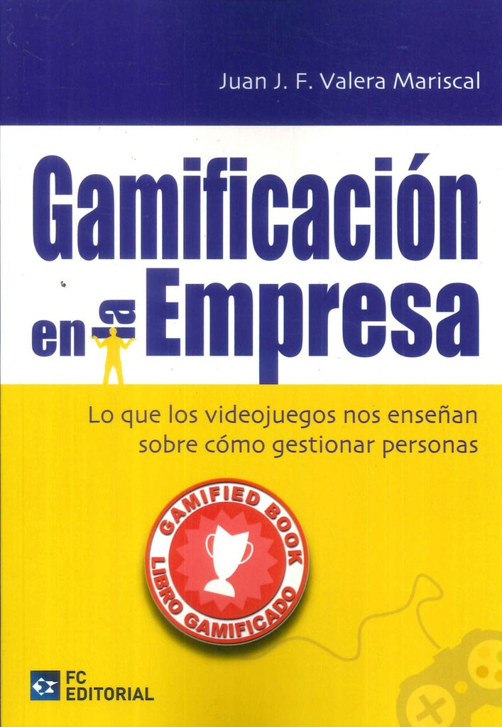 Gamificación en la empresa | Juan F. Valera Marsical