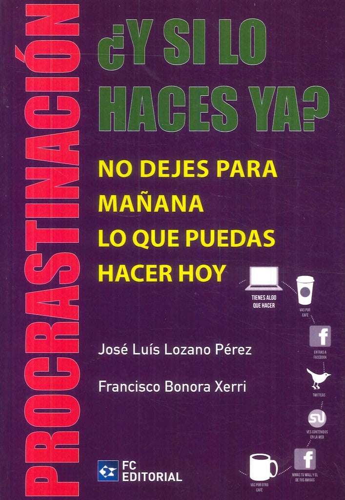 Procrastinación ¿Y si lo haces ya? | Lozano Pérez, Bonorra Xerri