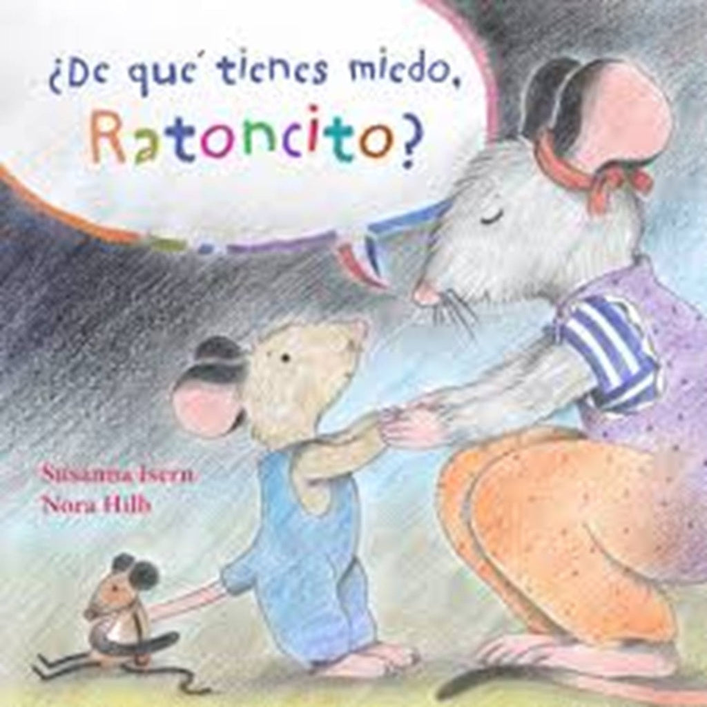 ¿De qué tienes miedo, ratoncito?  | Susanna Isern