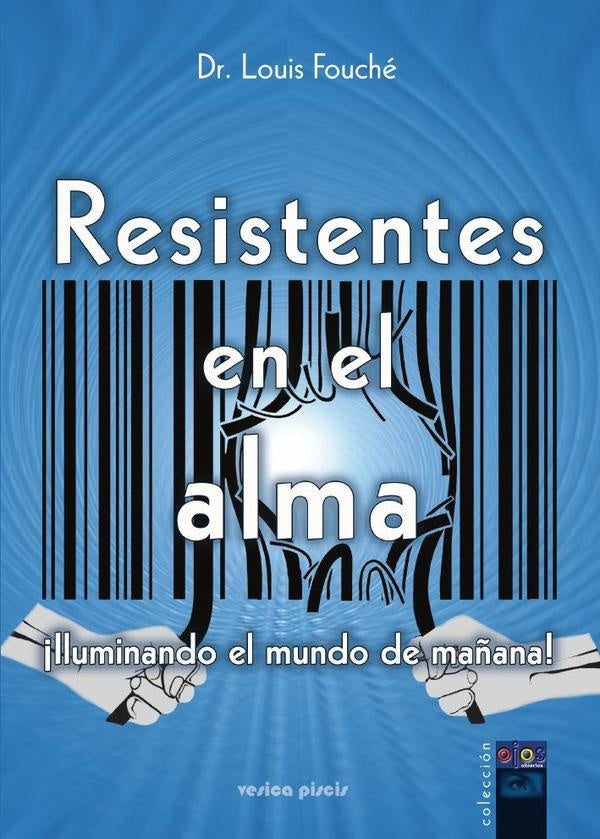 Resistentes en el alma | Louis Fouché