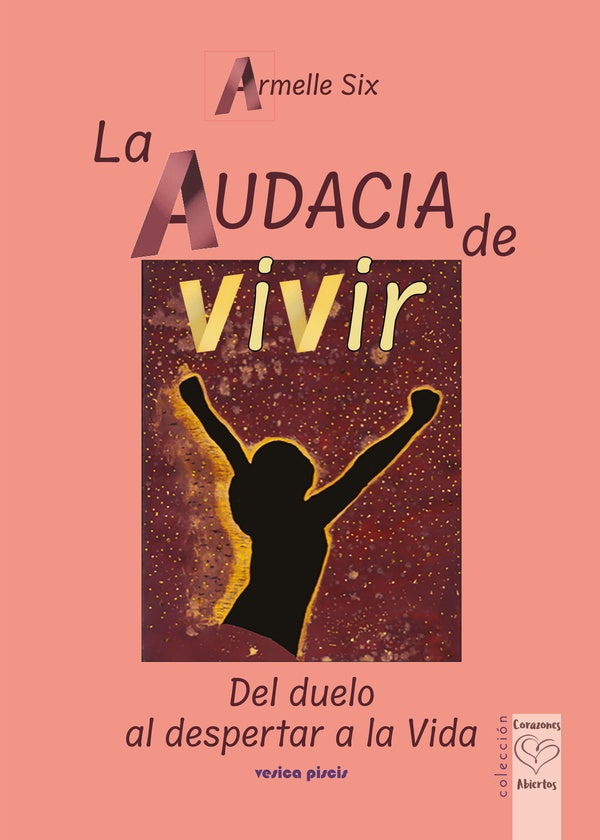 La audacia de vivir | Armelle Six