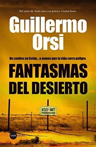 FANTASMAS DEL DESIERTO | Guillermo Orsi