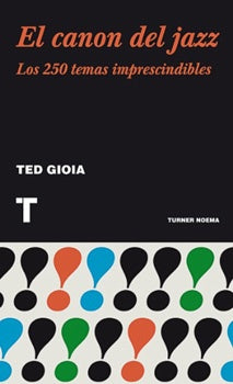 El canon del jazz | Ted Gioia