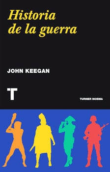 HISTORIA DE GUERRA | John keegan