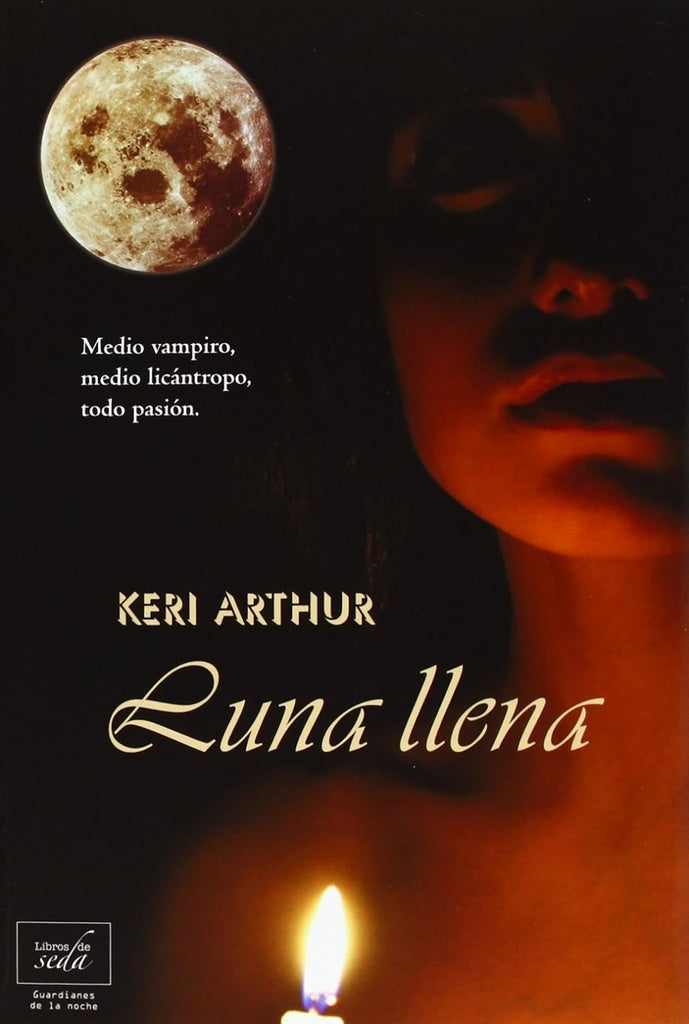 LUNA LLENA |  Keri Arthur