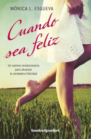 Cuando sea feliz (AUT)* | Mónica  L. Esgueva