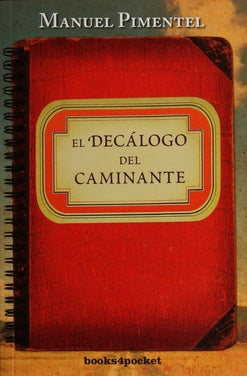 EL DECALOGO DEL CAMINANTE* | MANUEL  PIMENTEL