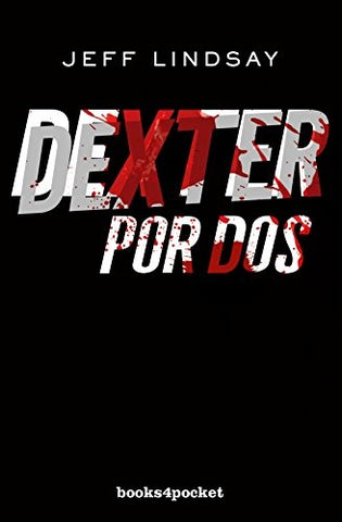 DEXTER POR DOS.. | Jeff Lindsay