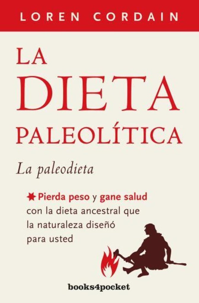 LA DIETA PALEOLITICA | Loren  Cordain