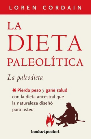 LA DIETA PALEOLITICA | Loren  Cordain