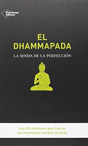 El Dhammapada .La Senda de la perfección | Buda