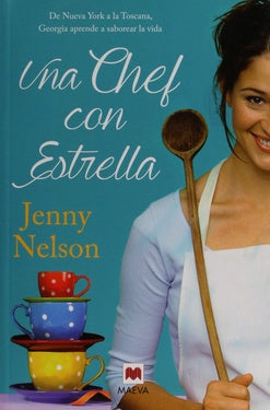 UNA CHEF CON ESTRELLA | JENNY NELSON