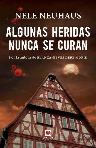 ALGUNAS HERIDAS NUNCA CURAN * | Nele  Neuhaus