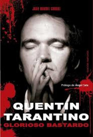 QUENTIN TARANTINO. GLORIOSO BASTARDO | Juan Manuel Corral