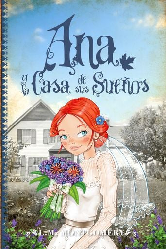 Ana y la casa de sus sueños | Lucy M. Montgomery