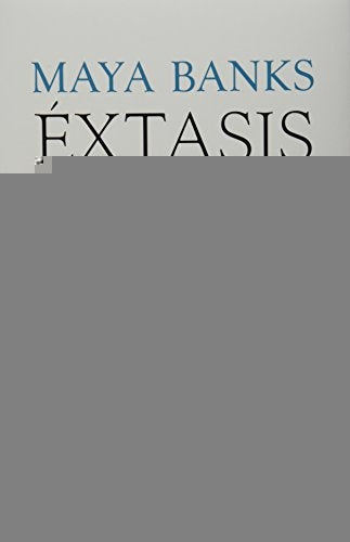 Éxtasis. Primera parte de la trilogía sin aliento | Maya Banks