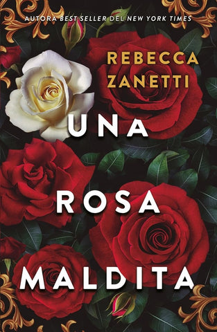 UNA ROSA MALDITA.. | Rebecca  Zanetti