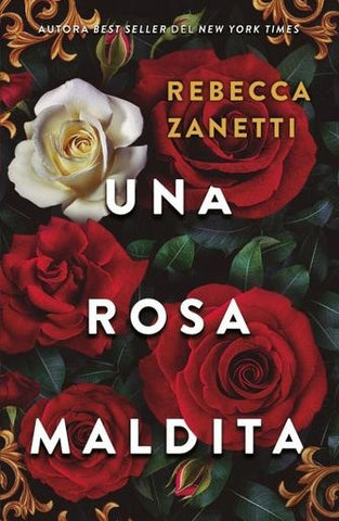 UNA ROSA MALDITA.. | Rebecca  Zanetti