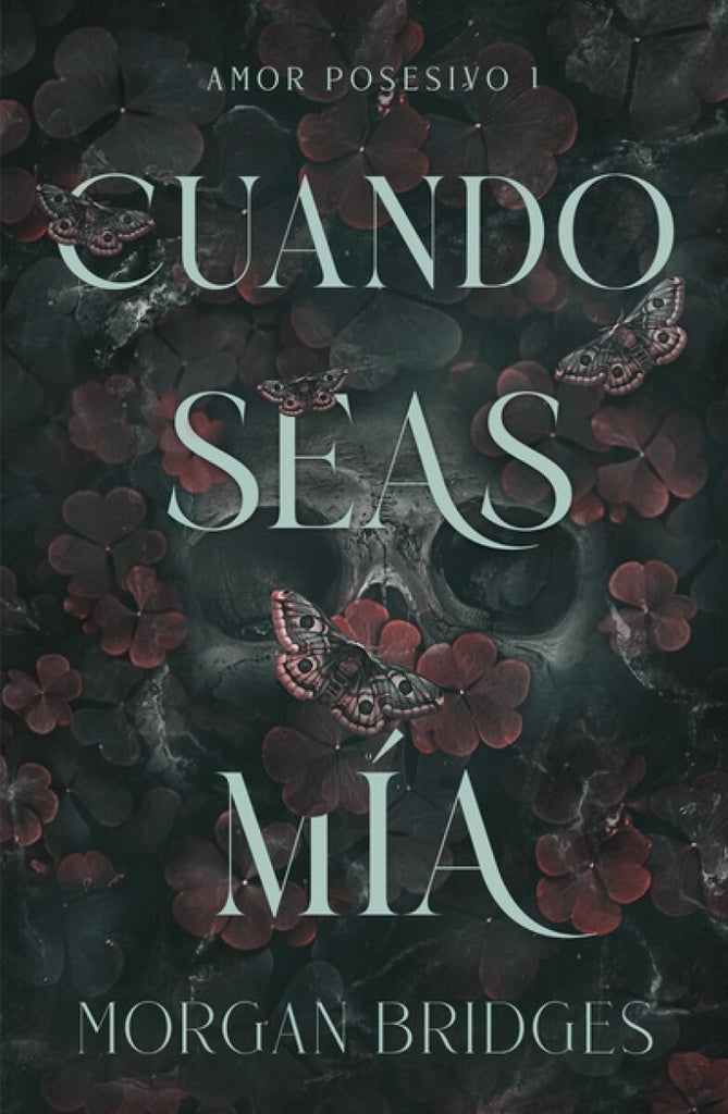 CUANDO SEAS MÍA.. | Morgan  Bridges