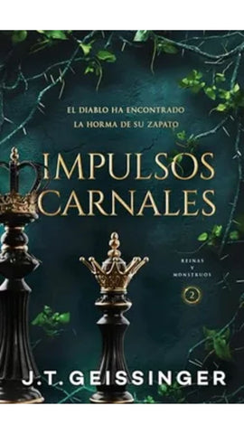 IMPULSOS CARNALES (REINAS Y MONSTRUOS 2).. | J.T.  Geissinger