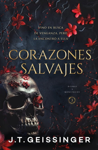 CORAZONES SALVAJES (REINAS Y MONSTRUOS 3).. | J.T.  Geissinger