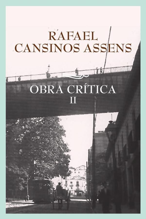 Obra crítica volumen ii  | Rafael Cansinos Assens